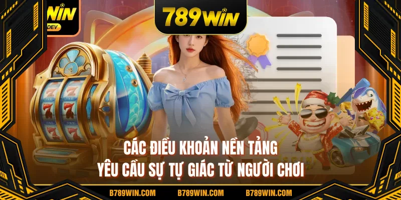 Các điều khoản nền tảng yêu cầu sự tự giác từ người chơi