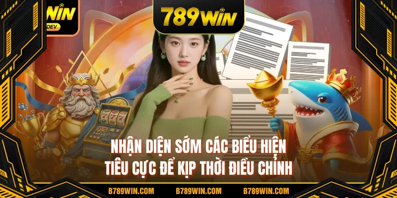 Nhận diện sớm các biểu hiện tiêu cực để kịp thời điều chỉnh
