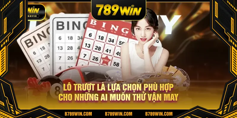 Lô trượt là lựa chọn phù hợp cho những ai muốn thử vận may Lô trượt là lựa chọn phù hợp cho những ai muốn thử vận may